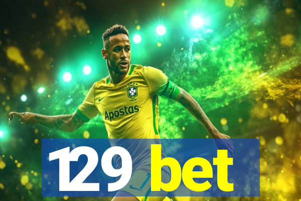 129 bet